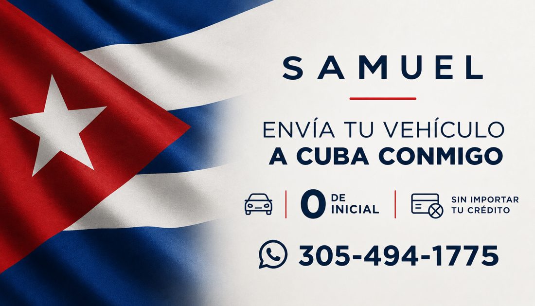 Tarjeta de Samuel: envía tu vehículo a Cuba conmigo, 0 de inicial, sin importar tu crédito, WhatsApp 305-494-1775